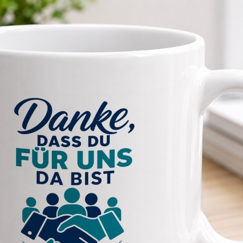Tasse »Danke, dass du für uns da bist«