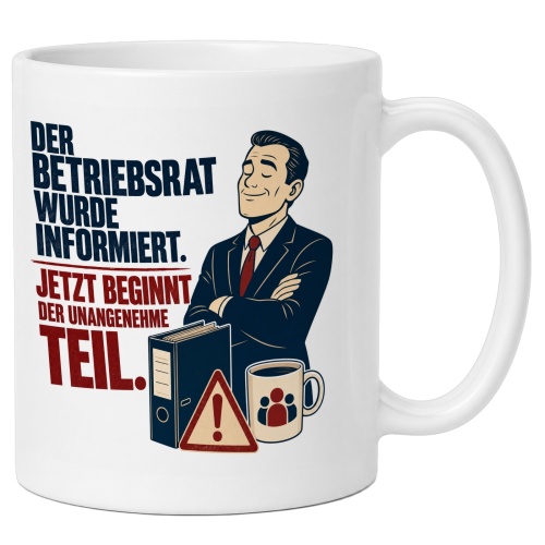 Tasse »Der Betriebsrat wurde informiert.«