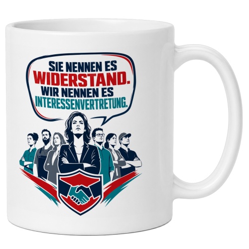 Tasse »Sie nennen es Widerstand.«