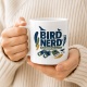 Tasse »Bird Nerd und ziemlich stolz darauf.«