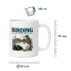 Tasse »Birding – Geduld wird manchmal gefiedert belohnt.«