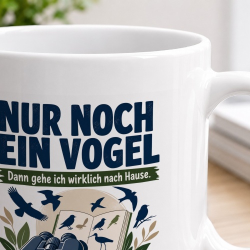Tasse »Nur noch ein Vogel Dann gehe ich wirklich nach Hause.«