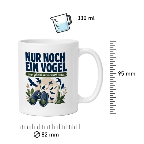 Tasse »Nur noch ein Vogel Dann gehe ich wirklich nach Hause.«