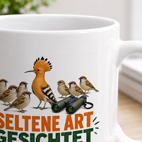 Tasse »Seltene Art gesichtet Und diesmal war es kein Spatz.«