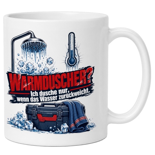 Tasse »Warmduscher?«