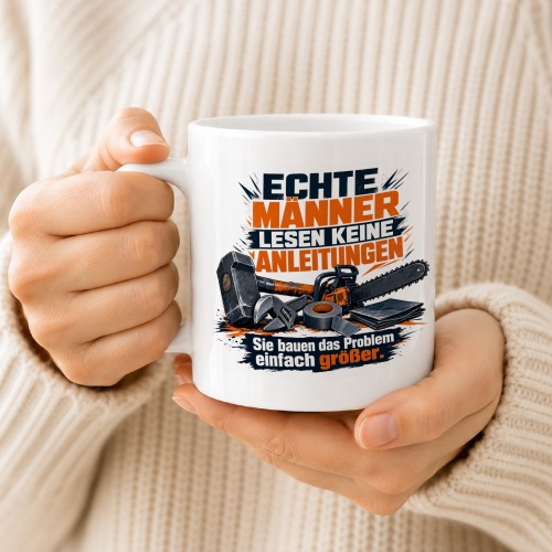 Tasse »Echte Männer lesen keine Anleitungen«