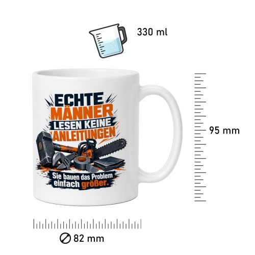 Tasse »Echte Männer lesen keine Anleitungen«