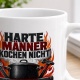 Tasse »Harte Männer kochen nicht«
