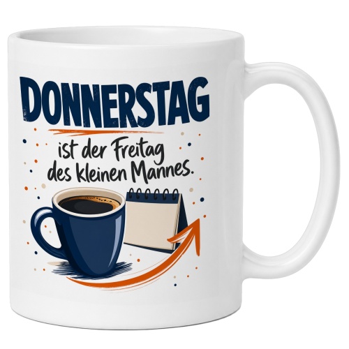 Tasse »Donnerstag ist der Freitag des kleinen...