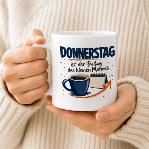 Tasse »Donnerstag ist der Freitag des kleinen Mannes.«
