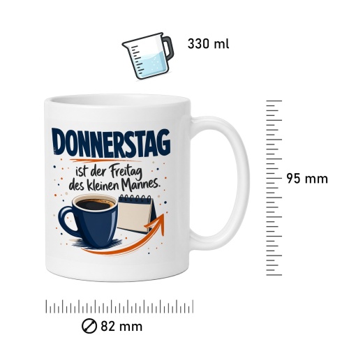 Tasse »Donnerstag ist der Freitag des kleinen Mannes.«