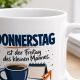 Tasse »Donnerstag ist der Freitag des kleinen Mannes.«