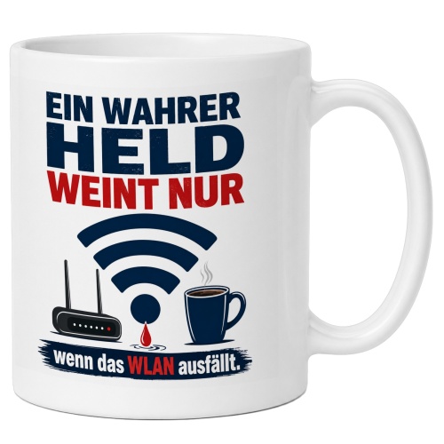 Tasse »Ein wahrer Held weint nur wenn das WLAN...