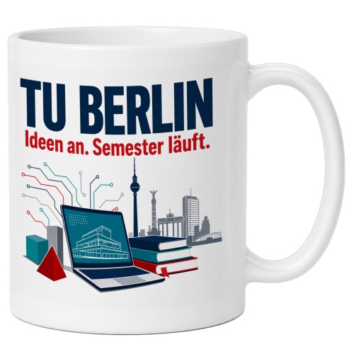 Tasse »TU BERLIN Ideen an. Semester läuft.«
