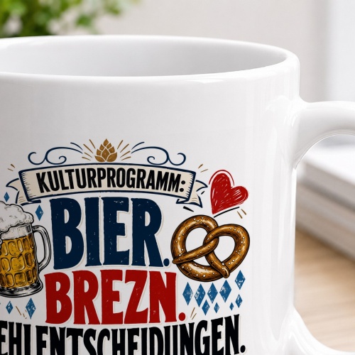 Tasse »Kulturprogramm: Bier. Brezn. Fehlentscheidungen.«