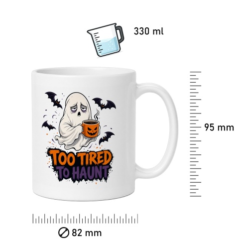 Tasse »Too Tired to Haunt«