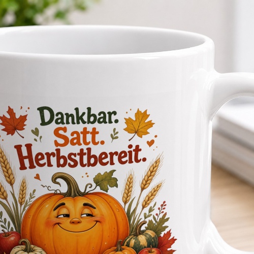 Tasse »Dankbar. Satt. Herbstbereit.«