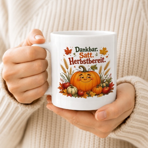 Tasse »Dankbar. Satt. Herbstbereit.«