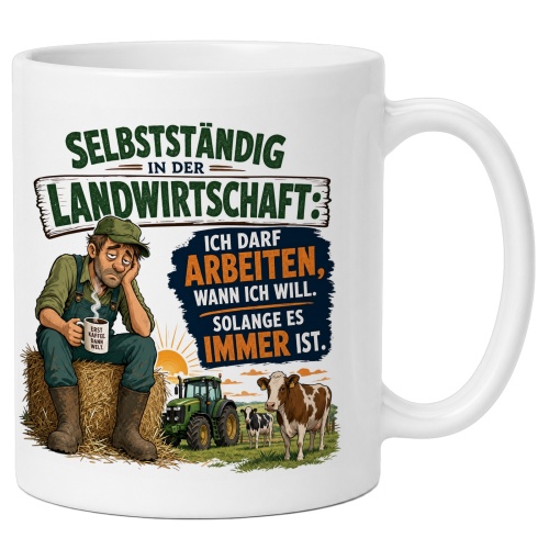 Tasse »Selbstständig in der Landwirtschaft«