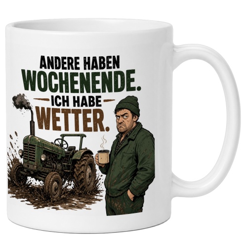 Tasse »Andere haben Wochenenden. Ich habe...