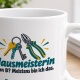 Personalisierte Tasse »Hausmeisterin«