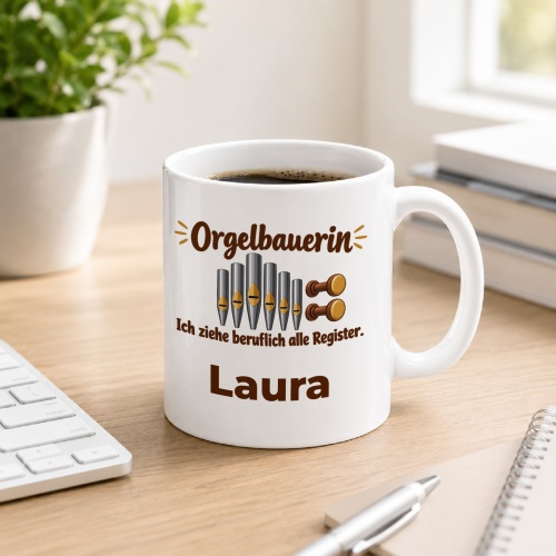 Personalisierte Tasse »Orgelbauerin«