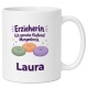 Personalisierte Tasse »Erzieherin«