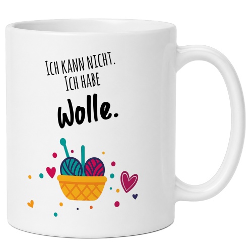 Tasse »Ich kann nicht. Ich habe Wolle.«