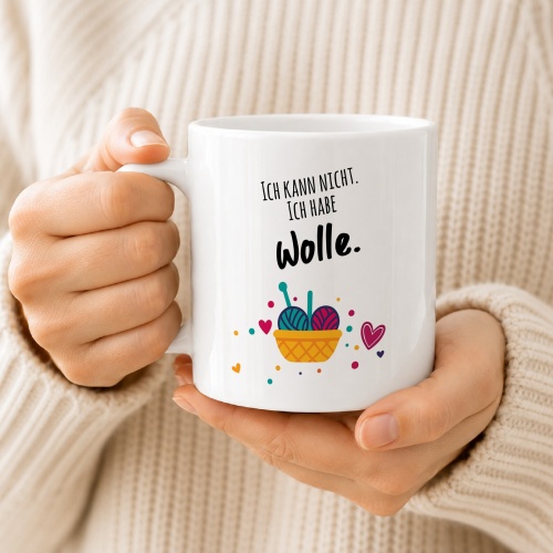 Tasse »Ich kann nicht. Ich habe Wolle.«