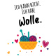 Tasse »Ich kann nicht. Ich habe Wolle.«
