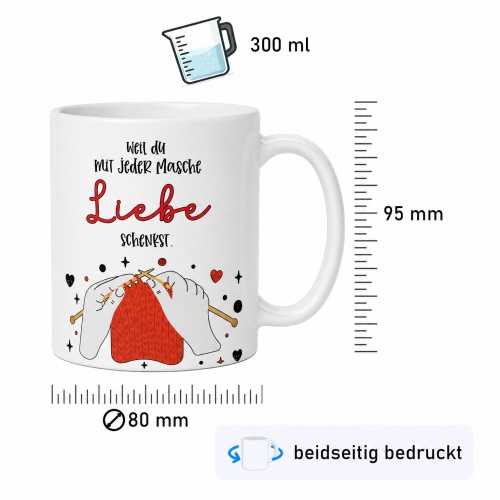 Tasse »Weil du mit jeder Masche Liebe schenkst.«