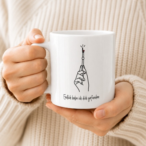 Tasse »Endlich habe ich dich gefunden«