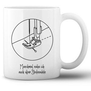 Tasse »Feine Stiche: Manchmal nähe ich auch...