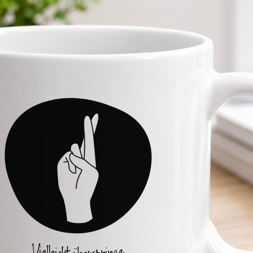 Tasse »Vielleicht überspringe ich das Probeteil…«