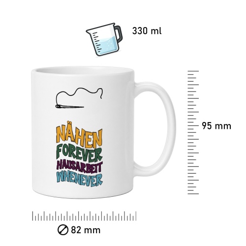 Tasse »Nähen forever, Hausarbeit whenever«