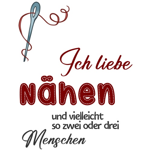 Tasse »Ich liebe nähen und vielleicht zwei oder drei Menschen«