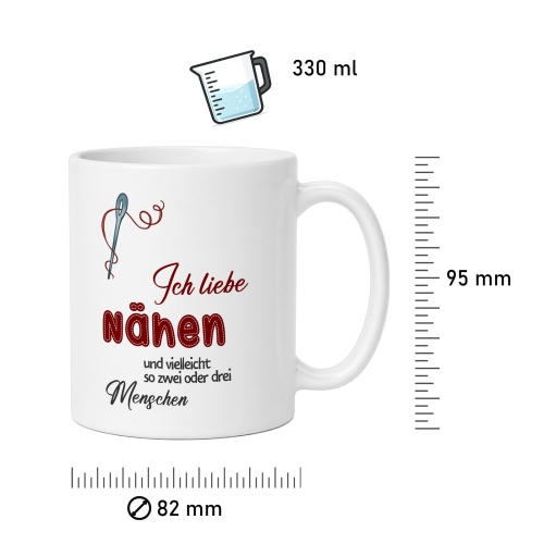 Tasse »Ich liebe nähen und vielleicht zwei oder drei Menschen«