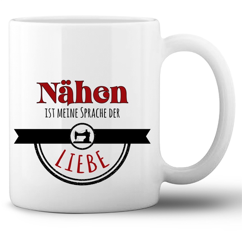 Tasse »Meine Sprache der Liebe ist Nähen«