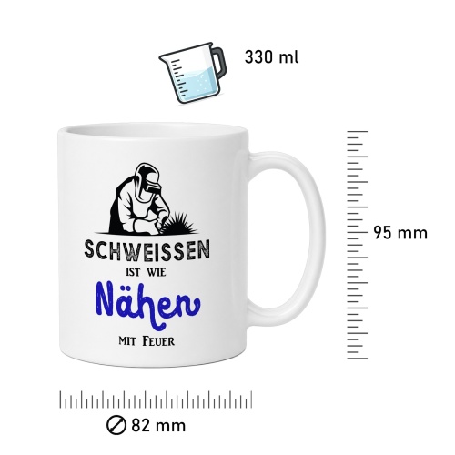 Tasse »Schweißen ist wie Nähen mit Feuer«