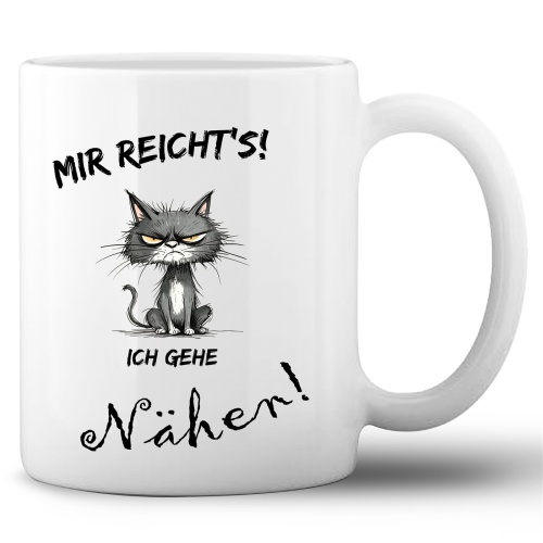 Tasse »Mir reichts! Ich gehe Nähen!«