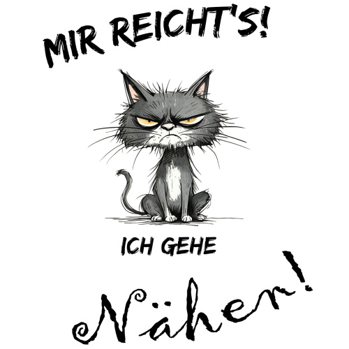 Tasse »Mir reichts! Ich gehe Nähen!«