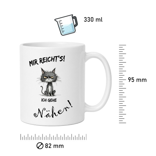 Tasse »Mir reichts! Ich gehe Nähen!«