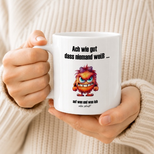 Tasse »Ach wie gut dass niemand weiß ...«