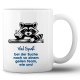 Tasse »Viel Spaß bei der Suche nach so einem geilen Team«