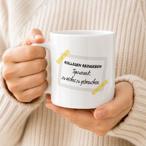 Tasse »Kollegen abzugeben – Topzustand: zu nichts zu gebrauchen«