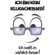 Tasse »Ich bin kein Klugscheißer! Ich weiß es wirklich besser!«