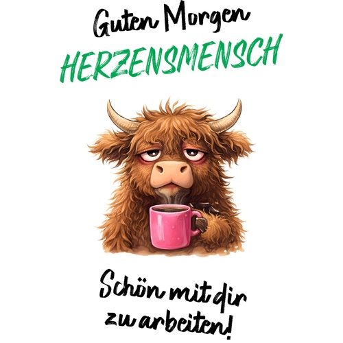 Tasse »Guten Morgen Herzensmensch –...