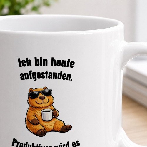 Tasse »Ich bin heute aufgestanden. Produktiver wird es heute nicht mehr!«