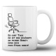 Tasse »Es gibt Tage ... dass sich mein Stuhl dreht!«