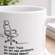 Tasse »Es gibt Tage ... dass sich mein Stuhl dreht!«